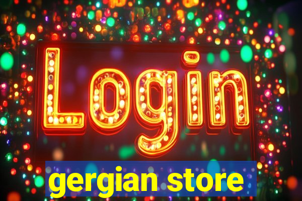 gergian store