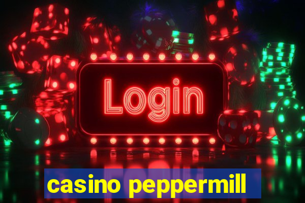 casino peppermill