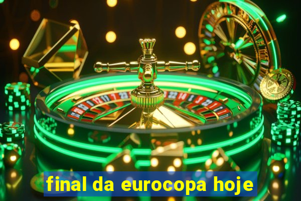 final da eurocopa hoje