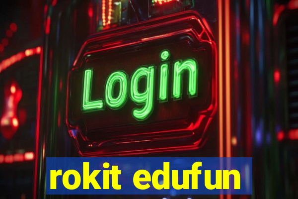 rokit edufun