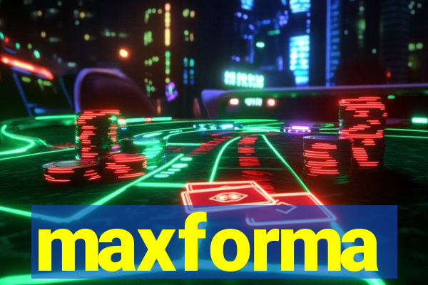 maxforma