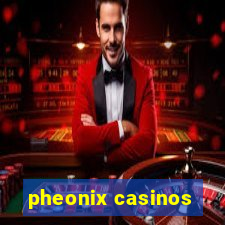 pheonix casinos