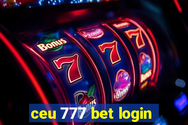 ceu 777 bet login