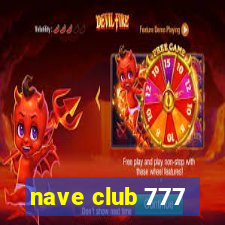 nave club 777