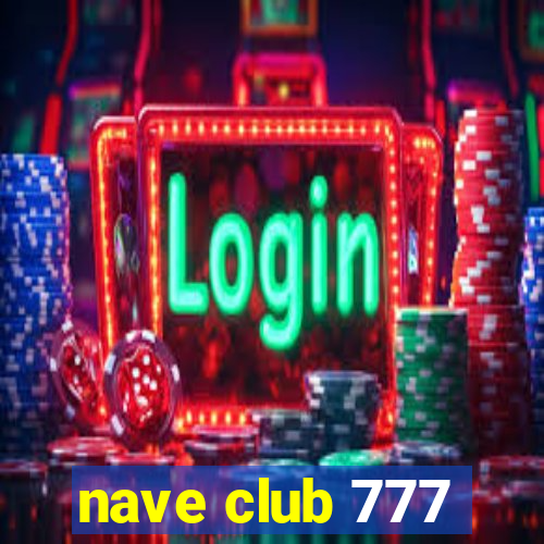 nave club 777