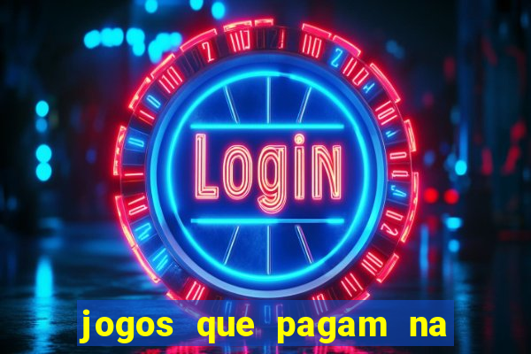 jogos que pagam na hora sem precisar depositar