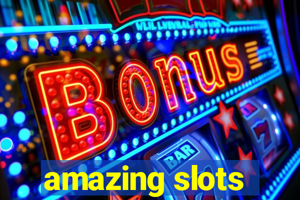 amazing slots