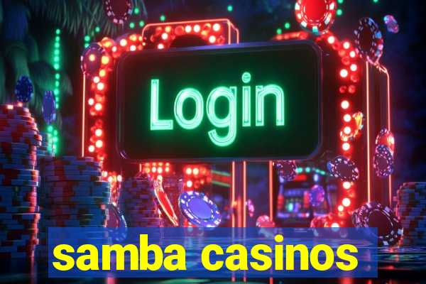 samba casinos