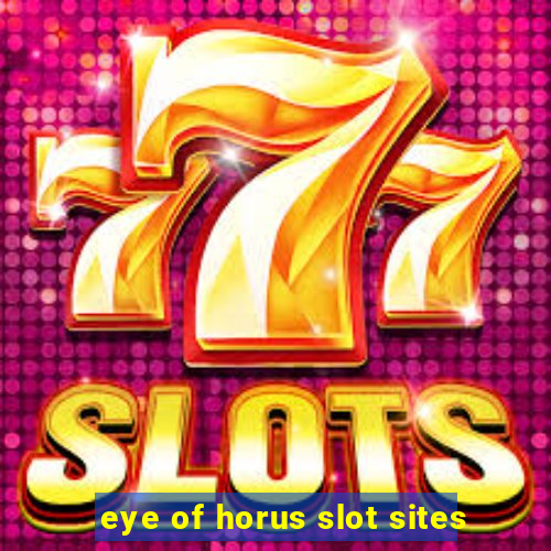 eye of horus slot sites