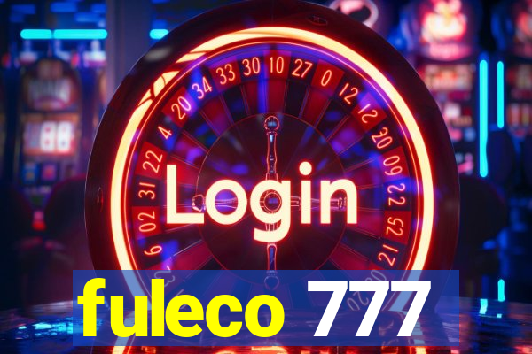 fuleco 777