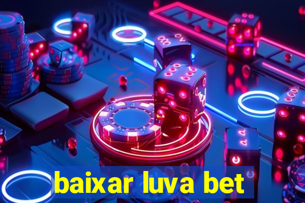 baixar luva bet