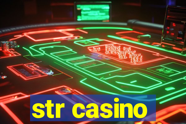 str casino