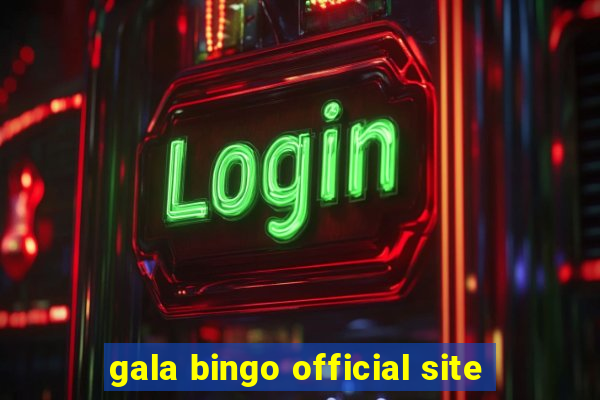 gala bingo official site