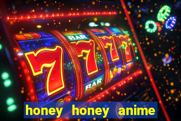 honey honey anime onde assistir