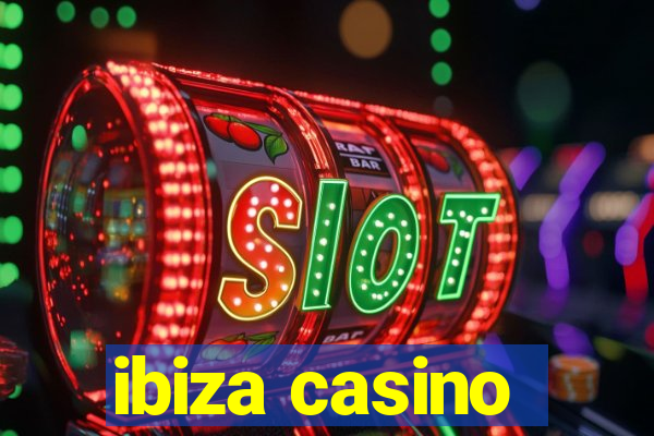 ibiza casino