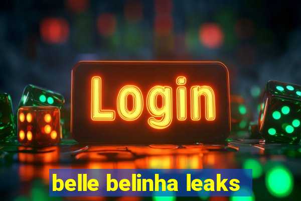 belle belinha leaks