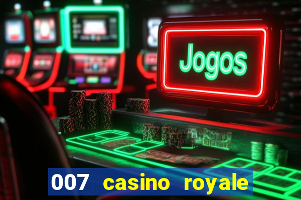 007 casino royale online dublado gratis