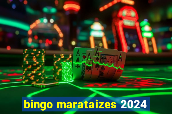 bingo marataizes 2024