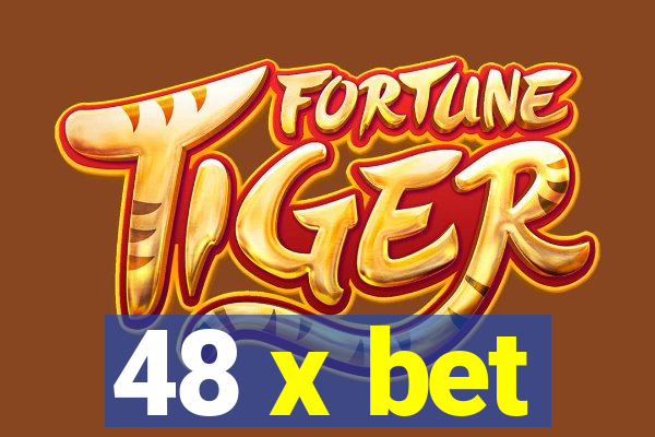 48 x bet