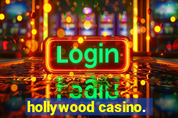 hollywood casino.