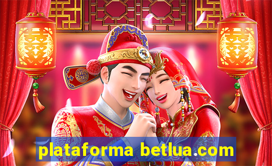 plataforma betlua.com