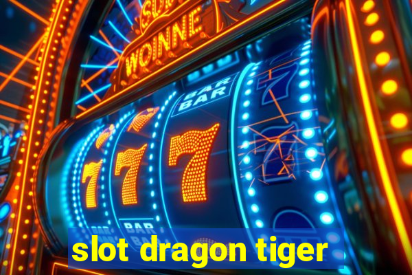 slot dragon tiger