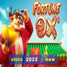 slots 2022 - new lucky slots