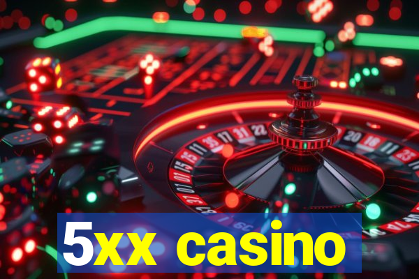 5xx casino