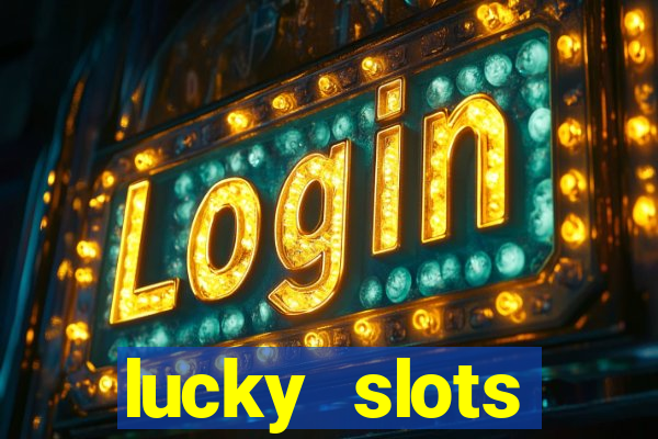 lucky slots download apk