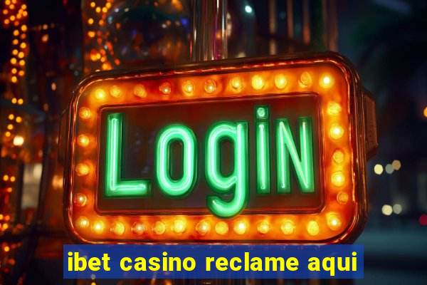 ibet casino reclame aqui