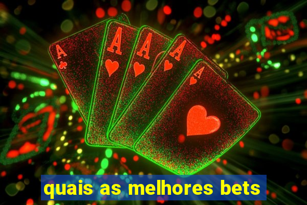 quais as melhores bets