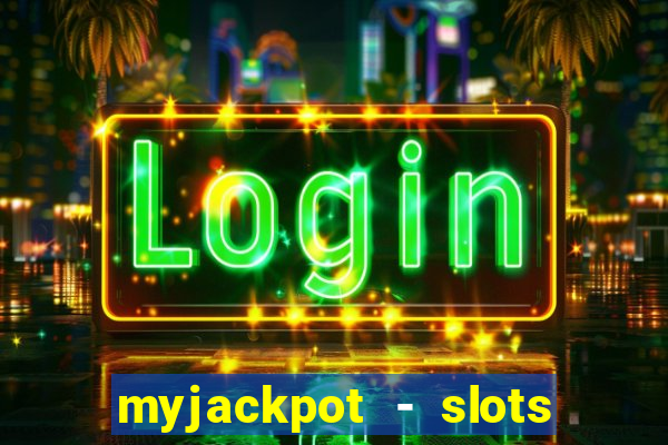 myjackpot - slots & casino