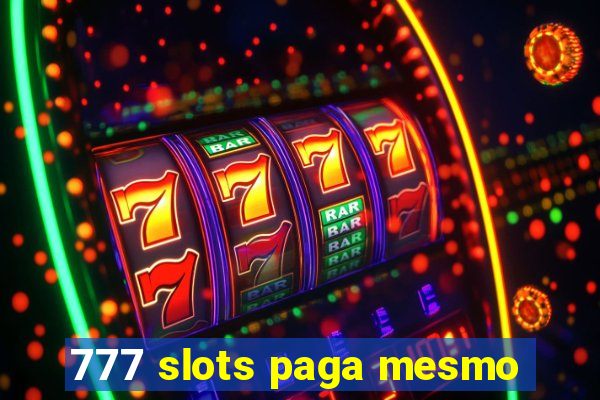 777 slots paga mesmo