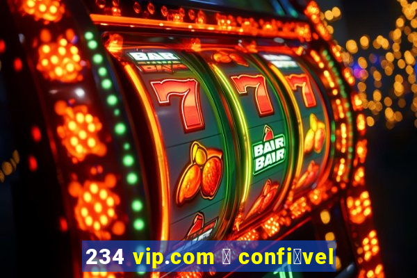 234 vip.com 茅 confi谩vel