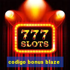 codigo bonus blaze