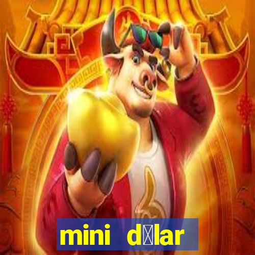 mini d贸lar c贸digo hoje 2024