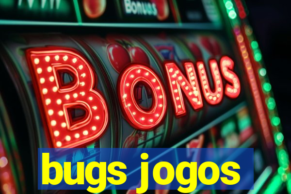 bugs jogos