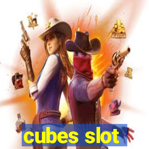 cubes slot