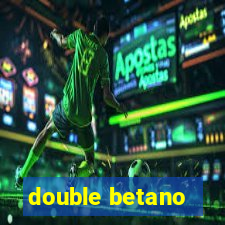 double betano