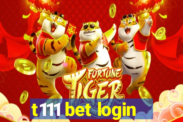 t111 bet login