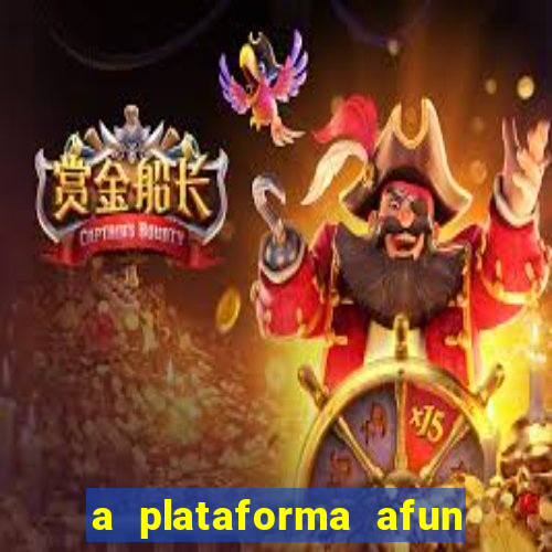 a plataforma afun paga mesmo