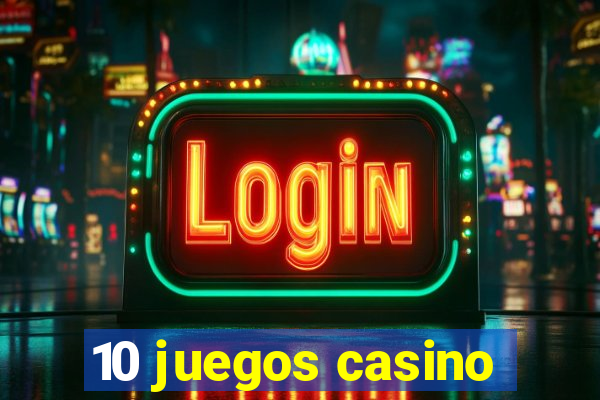 10 juegos casino