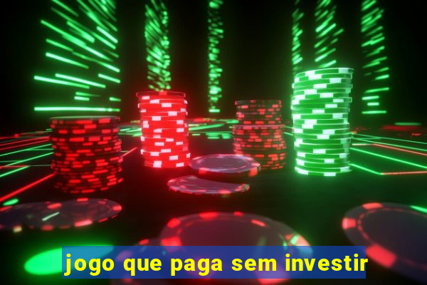 jogo que paga sem investir