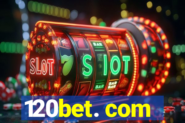 120bet. com