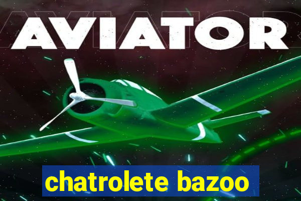 chatrolete bazoo