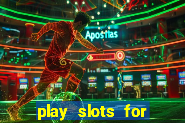 play slots for real money