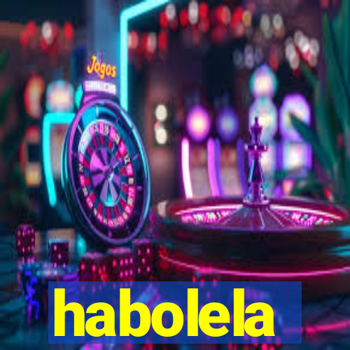 habolela