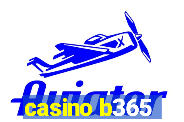 casino b365