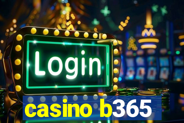 casino b365