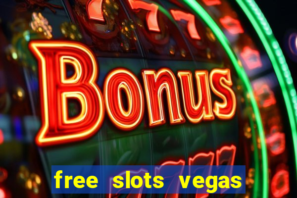 free slots vegas casino games